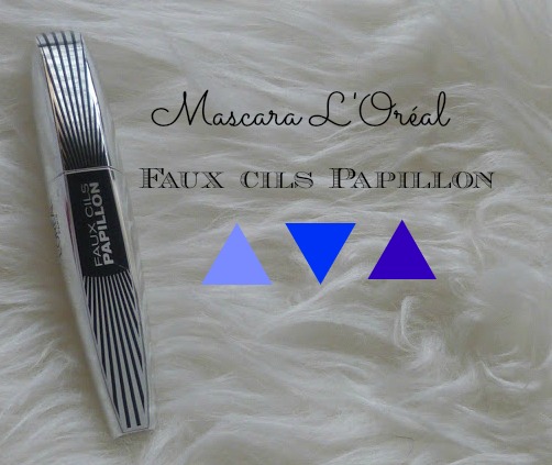 ♡ Le nouveau mascara L'Oréal: l'Effet faux cils Papillon