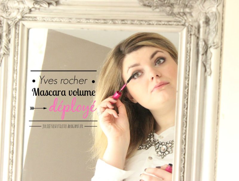 Yves Rocher et son Mascara volume déployé !