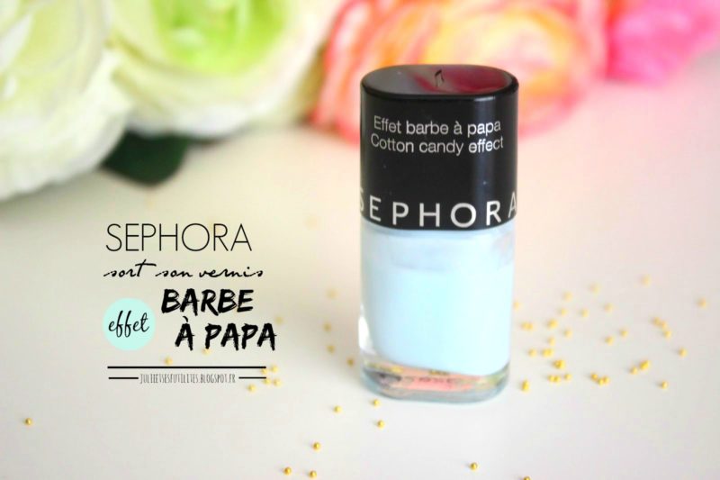 J'ai testé les vernis "effet barbe à papa" de Séphora !