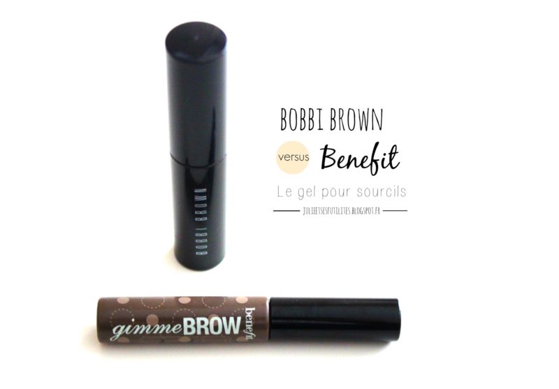 Bobbi Brown vs Benefit | De l'utilité du gel pour sourcils !