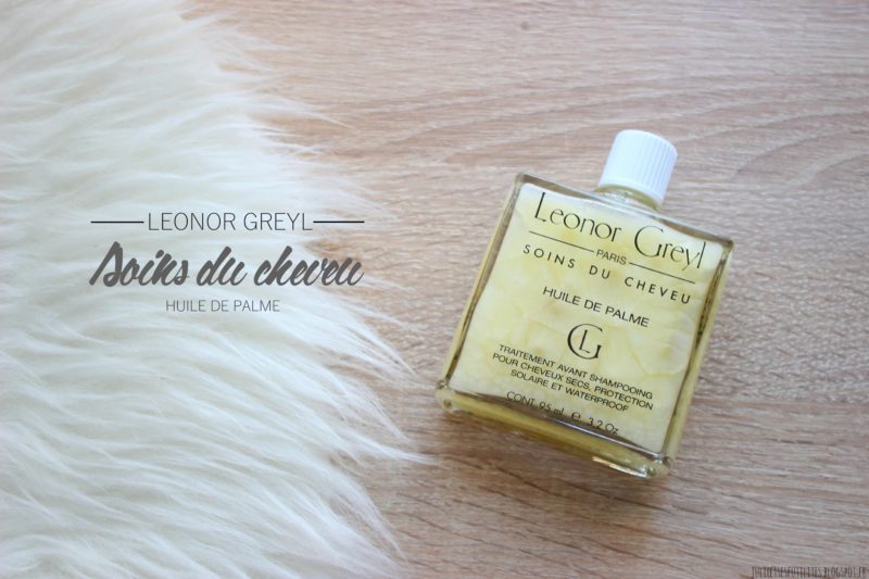 J'ai testé l'huile mythique pour cheveux de Leonor Greyl !