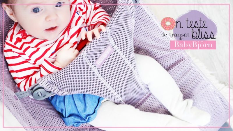 L'Instant Maman et bébé #11 | On teste le transat Bliss de Babybjörn !