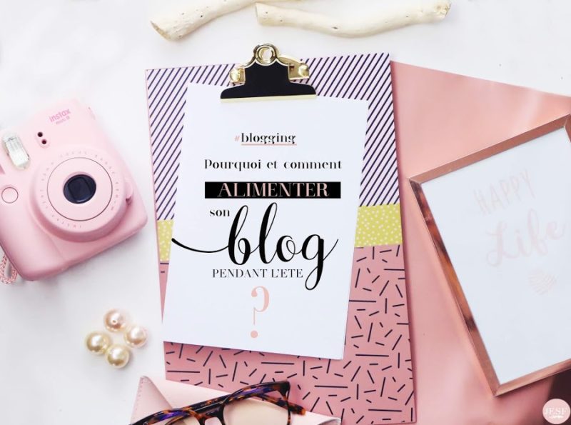 Pourquoi et comment alimenter son blog pendant l'été ?